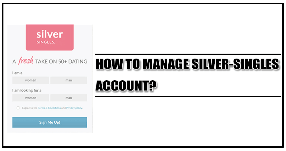 HOW TO MANAGE SILVER-SINGLES ACCOUNT?